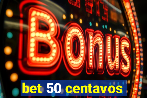 bet 50 centavos